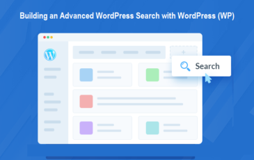 Building an Advanced WordPress Search with WordPress (WP)